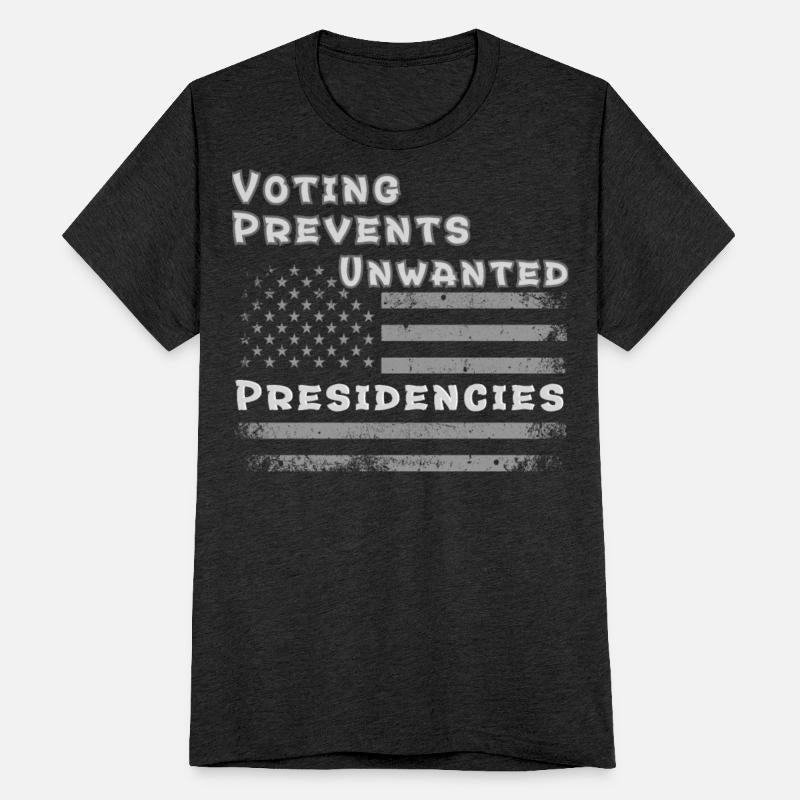 Voting Prevents Unwanted Presidencies Political