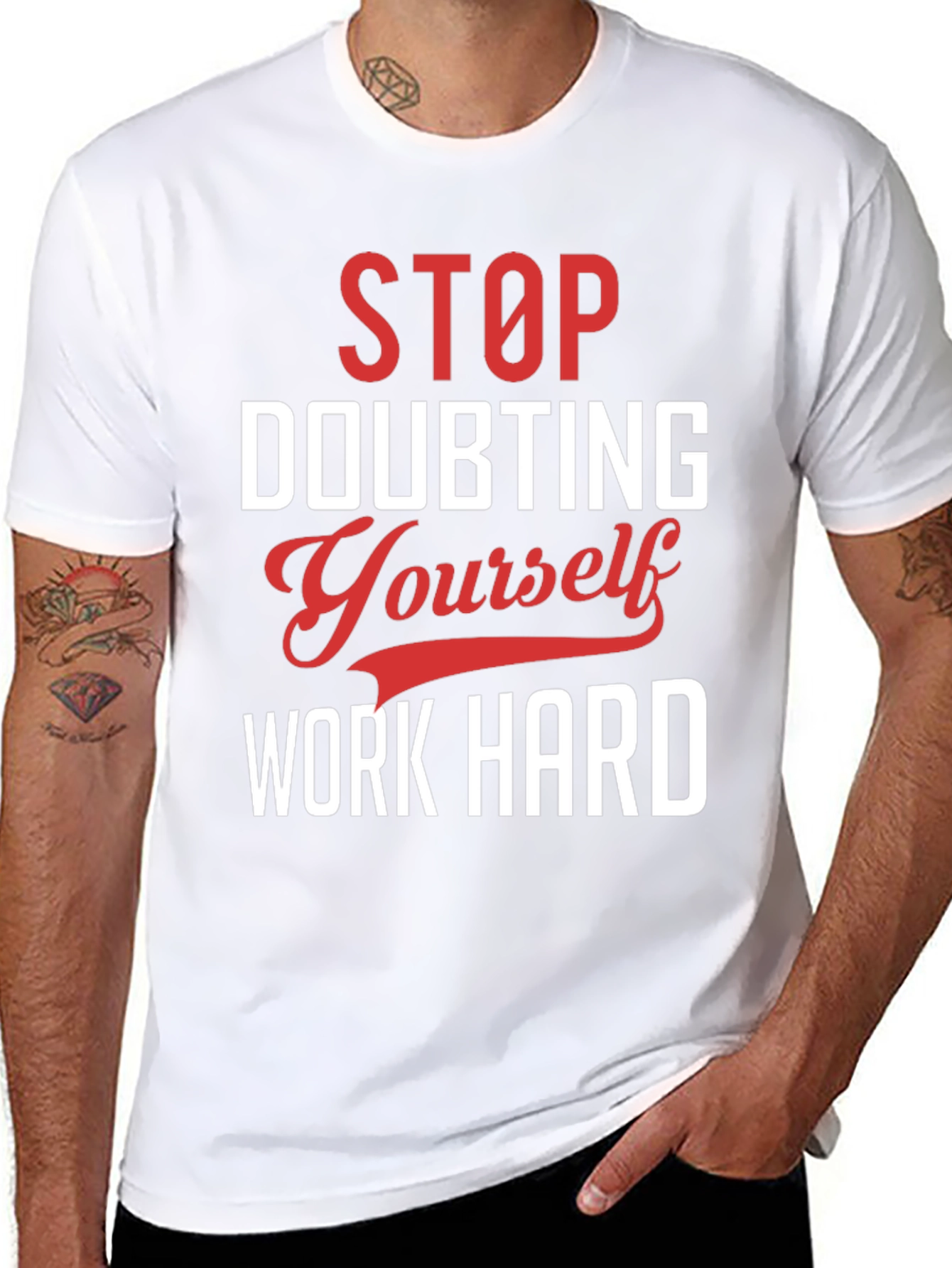 Motivational Graphic T-Shirt: Stop Doubting Yourself