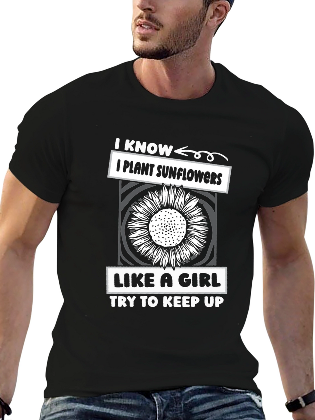 I Plant Sunflowers Like A Girl T-Shirt