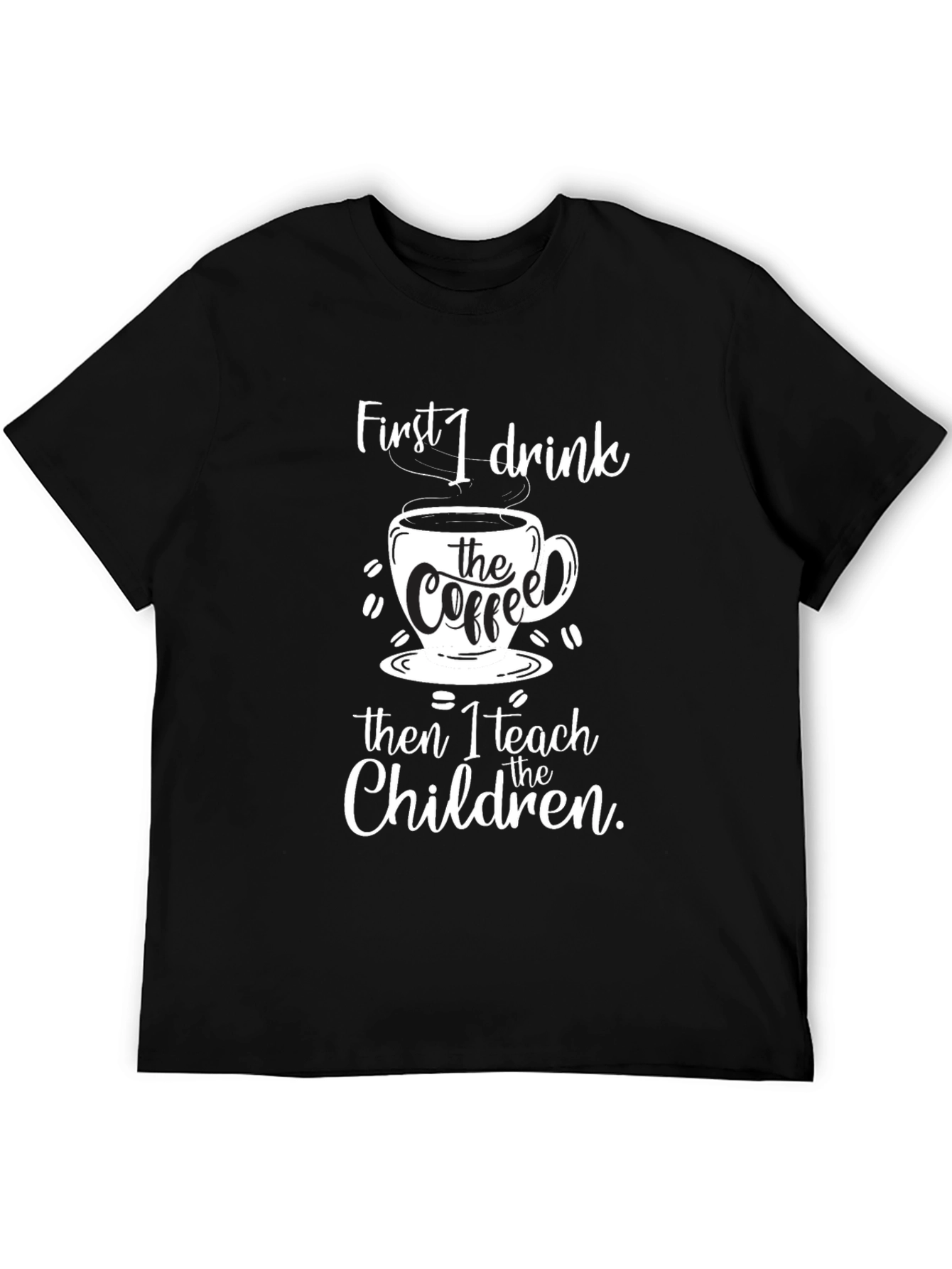 Coffee & Teach T-Shirt - Black Graphic Tee