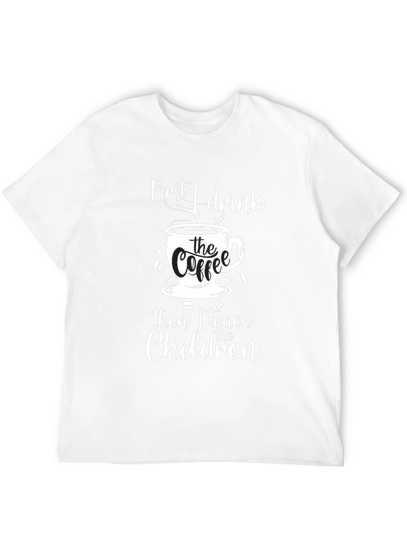 Coffee & Teach T-Shirt - Black Graphic Tee
