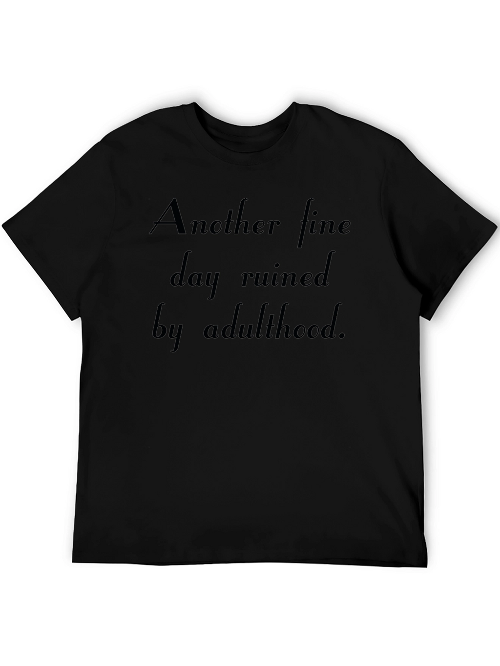 Humorous Adulthood Ruined Graphic Tee