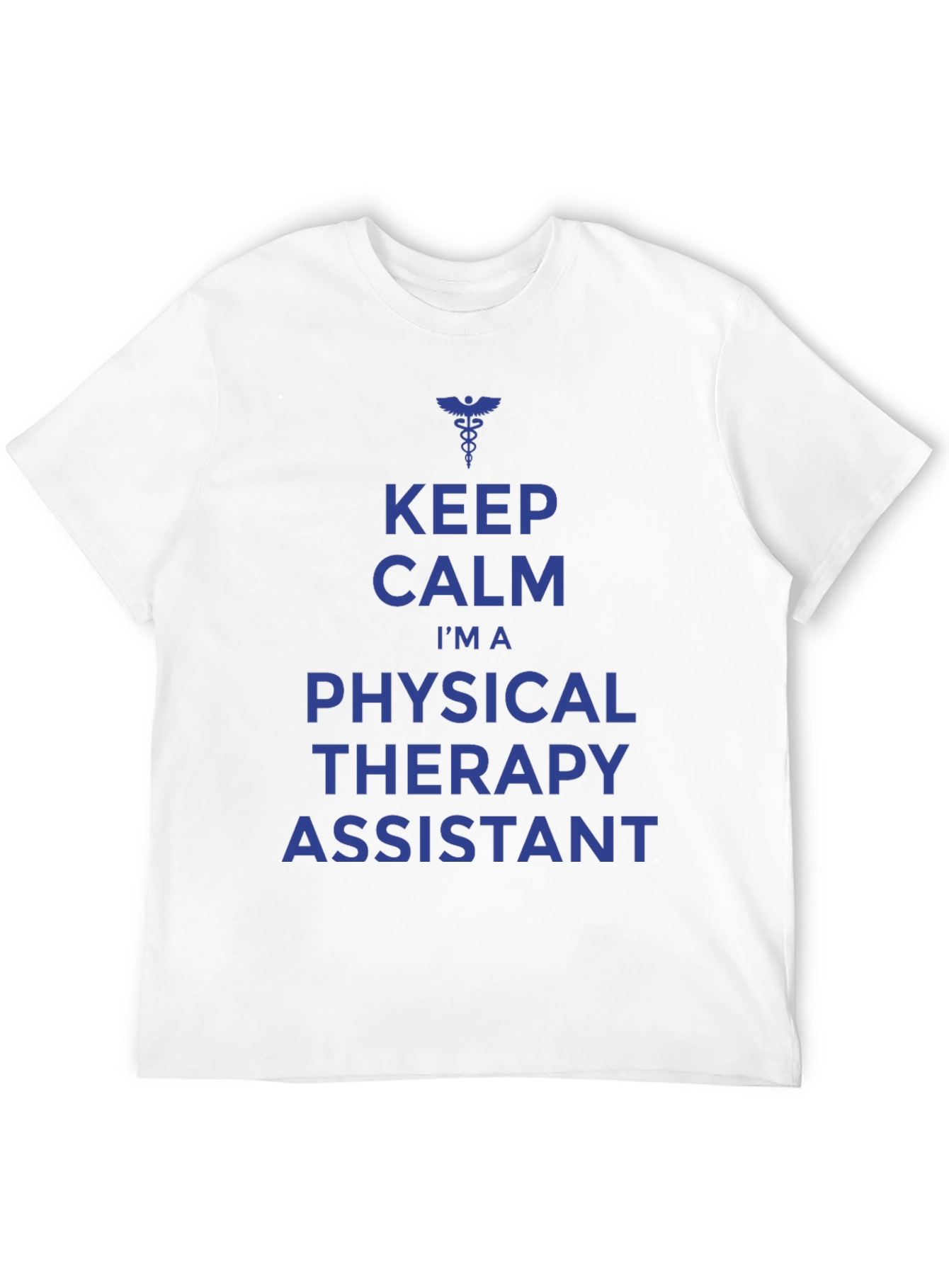 Keep Calm Physical Therapy Assistant T-Shirt