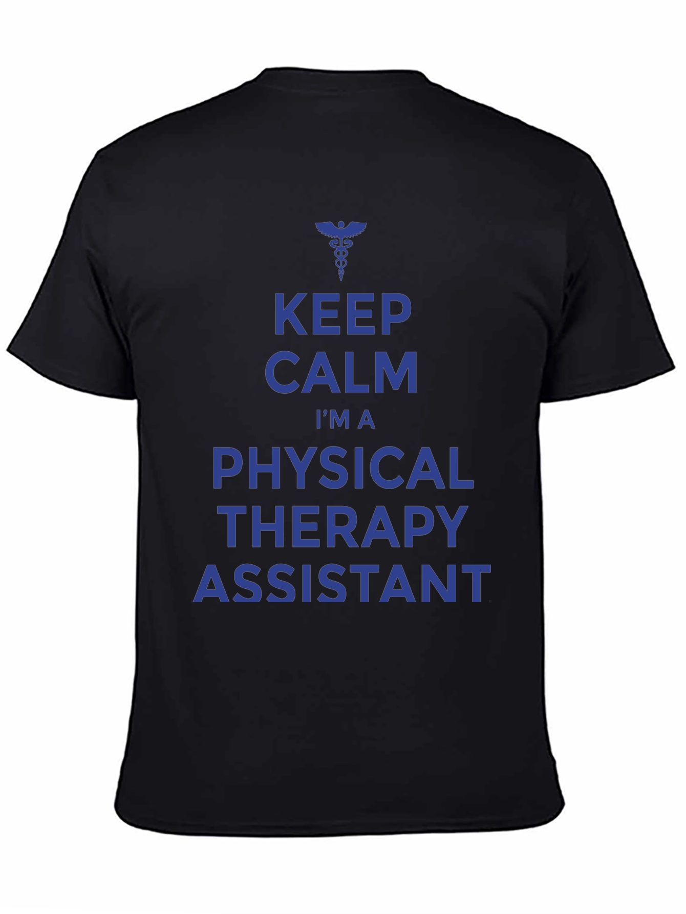 Keep Calm Physical Therapy Assistant T-Shirt