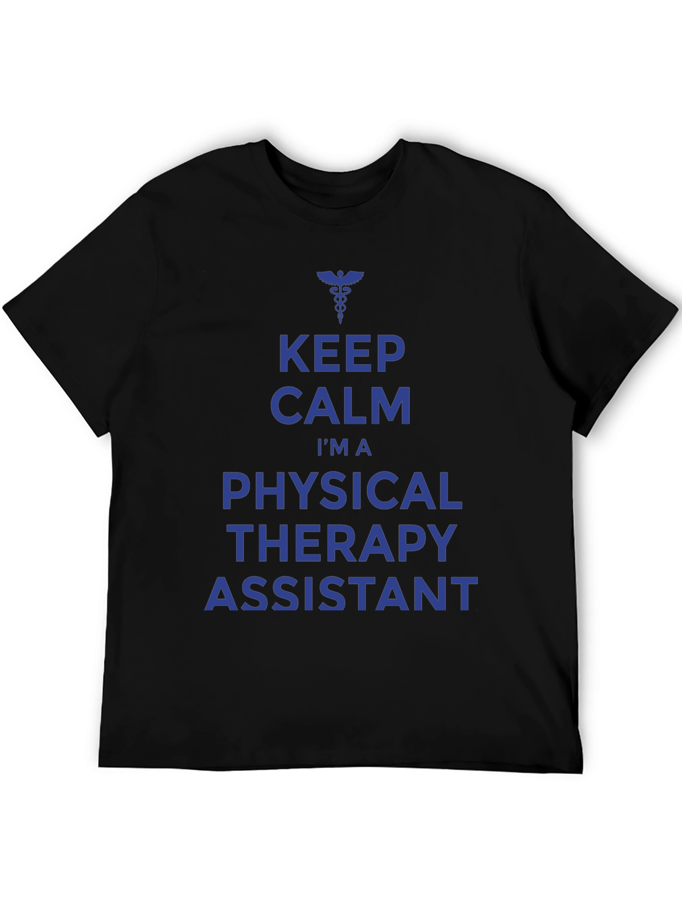 Keep Calm Physical Therapy Assistant T-Shirt