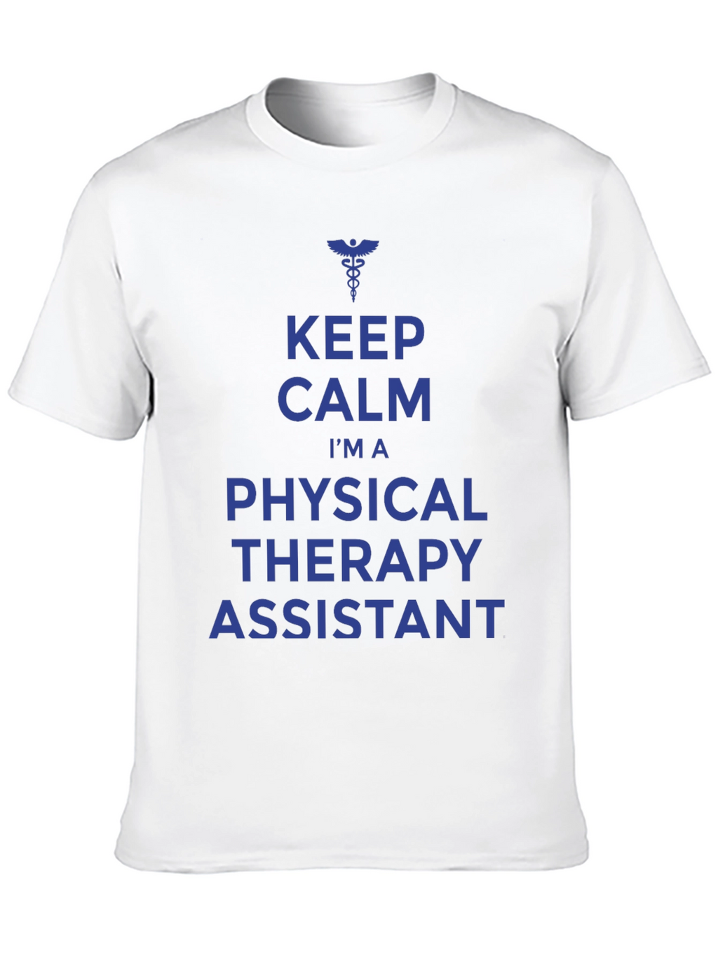 Keep Calm Physical Therapy Assistant T-Shirt