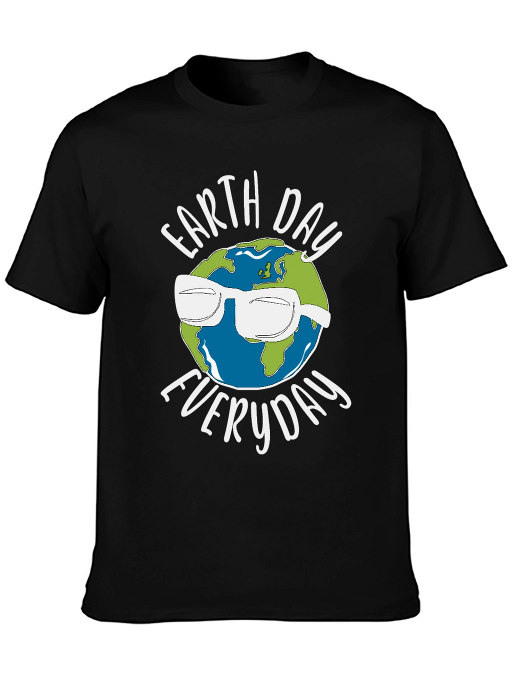 Earth Day Everyday T-Shirt