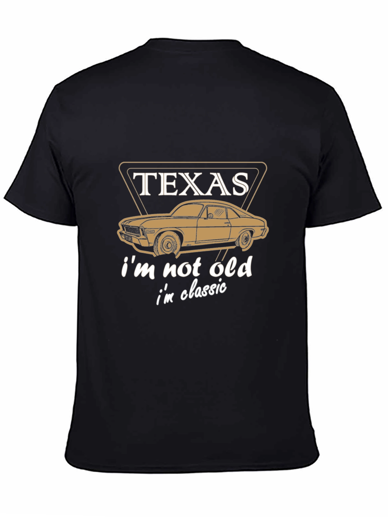 Texas Classic Car T-Shirt - Im Not Old Im Classic