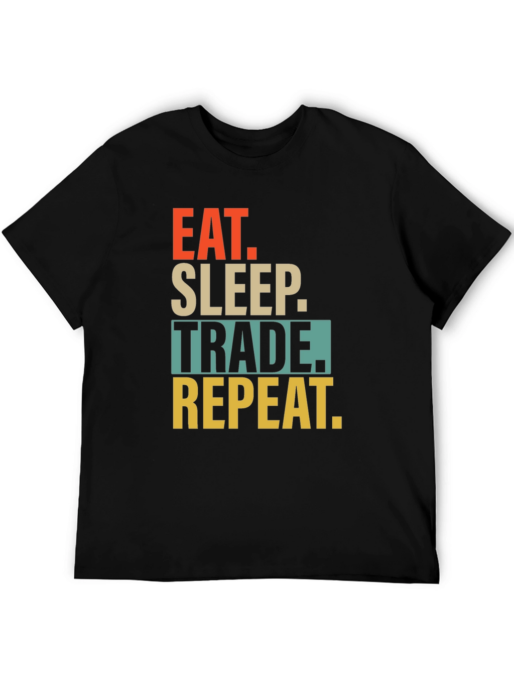 Eat Sleep Trade Repeat Graphic T-Shirt