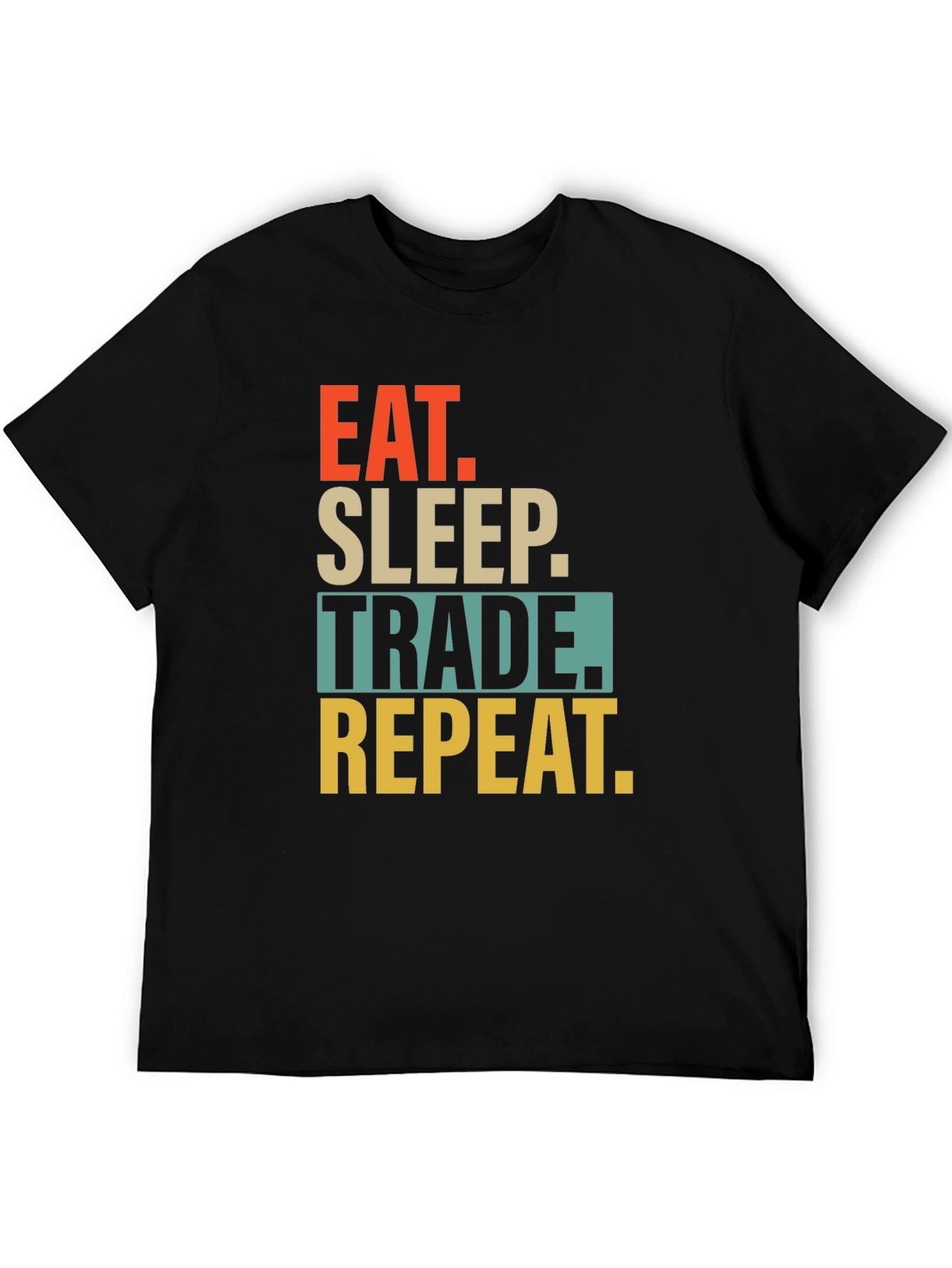 Eat Sleep Trade Repeat Graphic T-Shirt