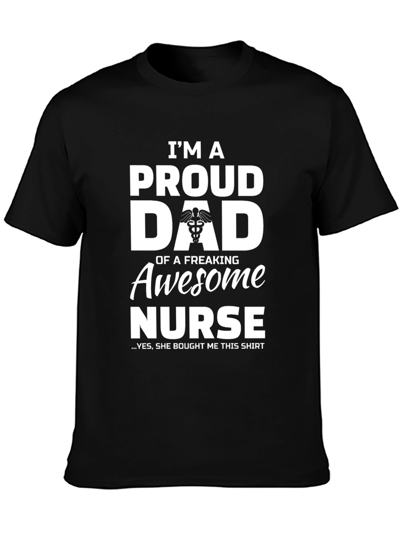 Proud Dad of an Awesome Nurse T-Shirt