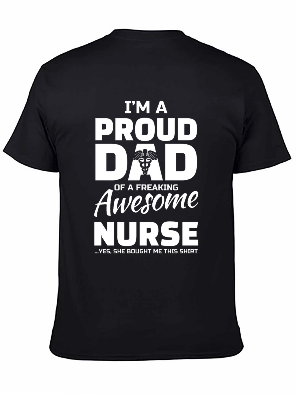 Proud Dad of an Awesome Nurse T-Shirt