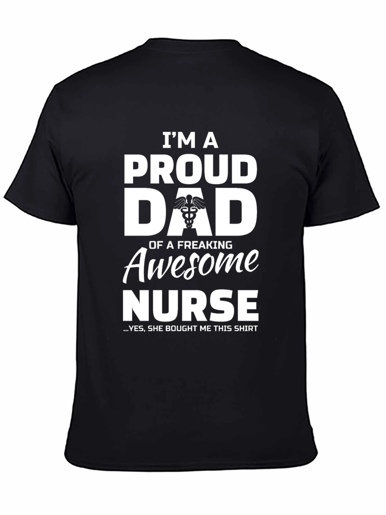 Proud Dad of an Awesome Nurse T-Shirt