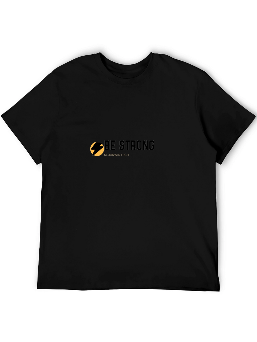 Be Strong Black T-Shirt - Sloanwin High