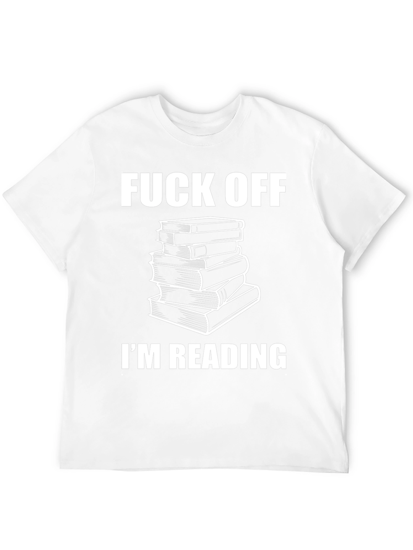 Funny Bookworm T-Shirt - Fuck Off Im Reading