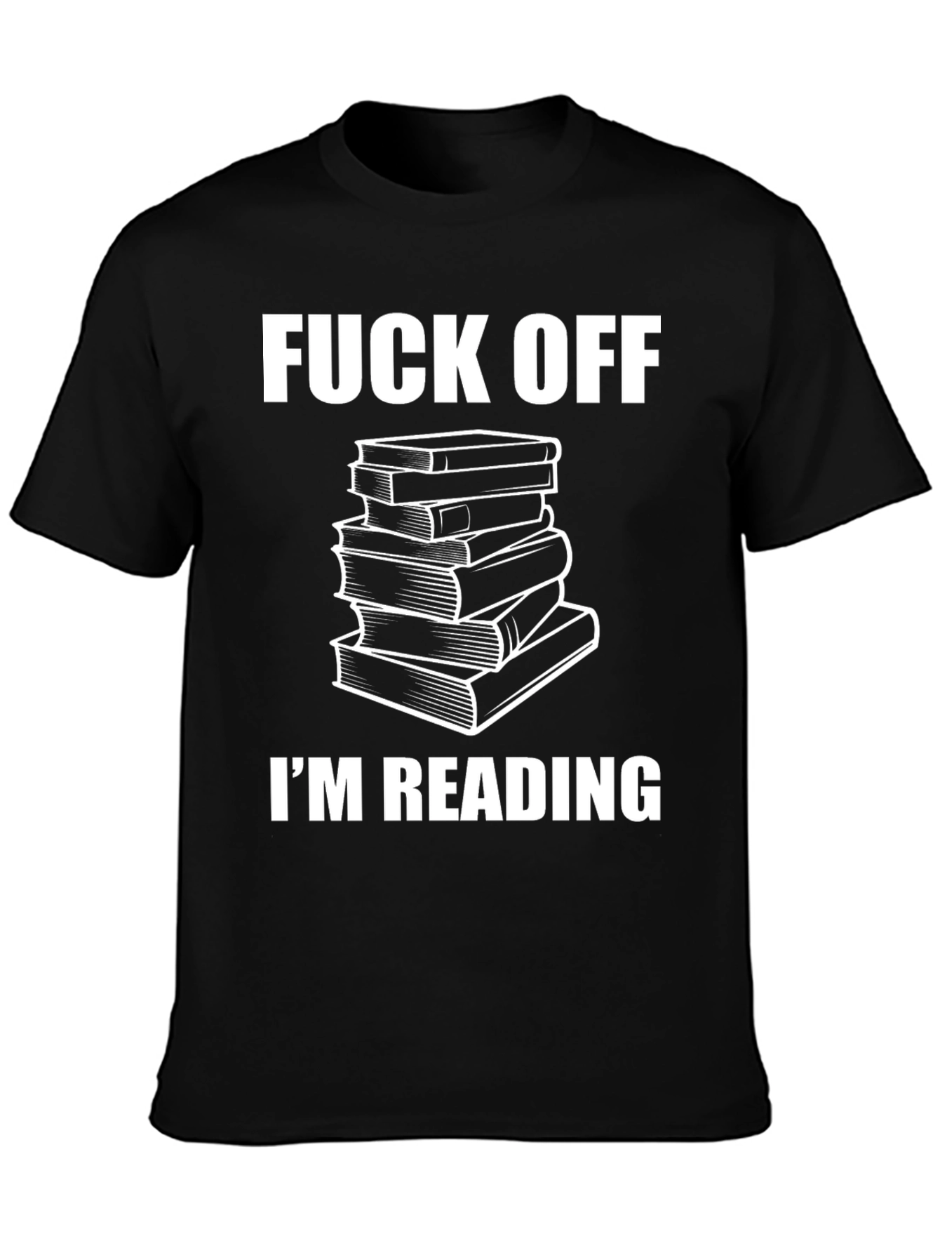 Funny Bookworm T-Shirt - Fuck Off Im Reading