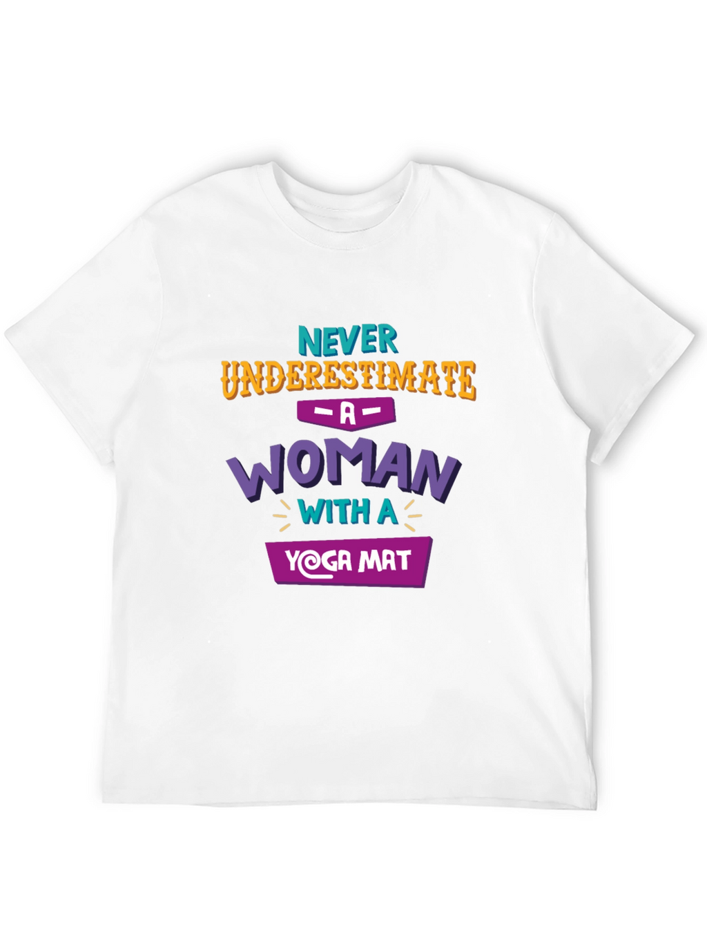 Yoga Woman T-Shirt - Never Underestimate