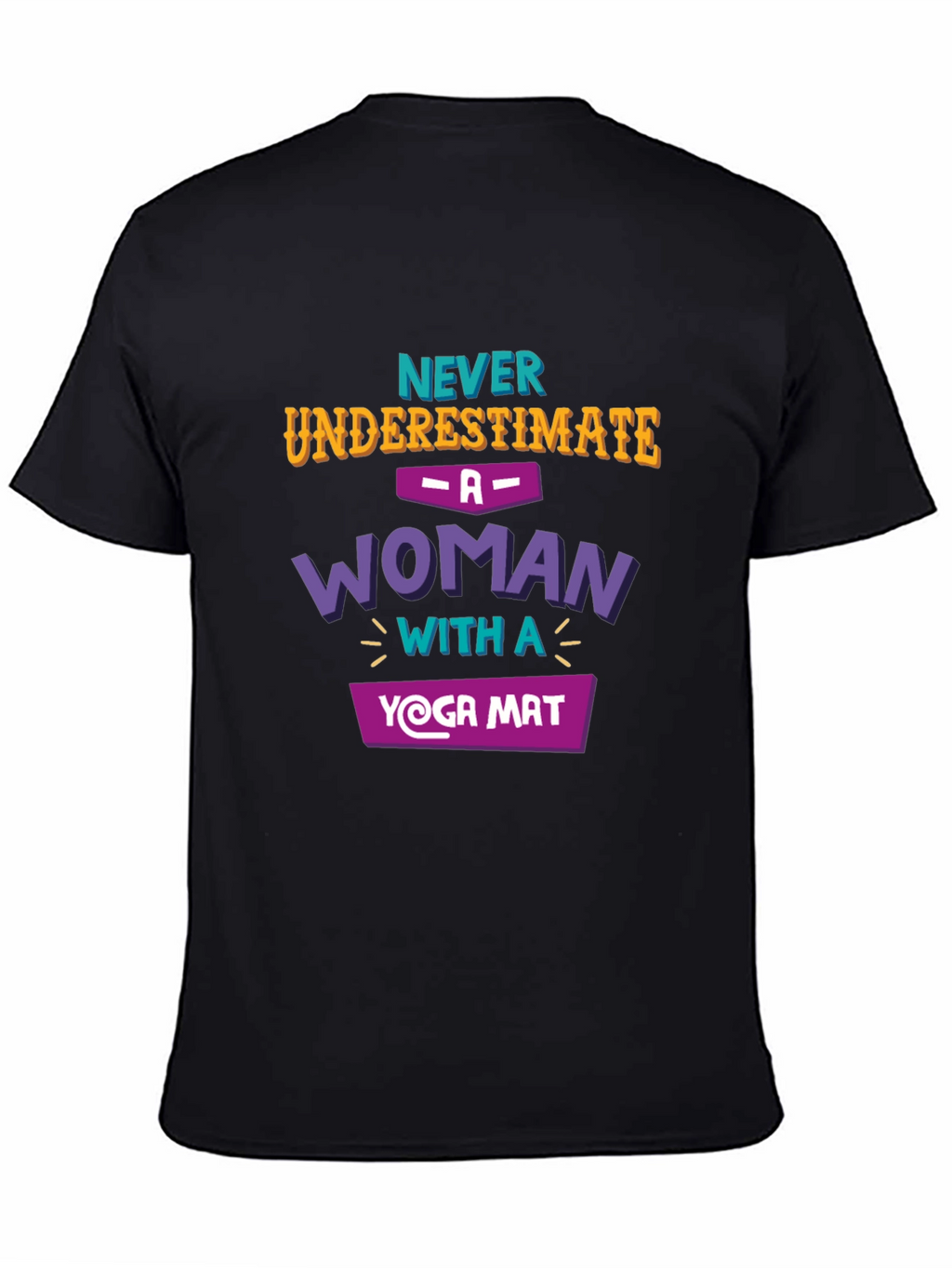 Yoga Woman T-Shirt - Never Underestimate