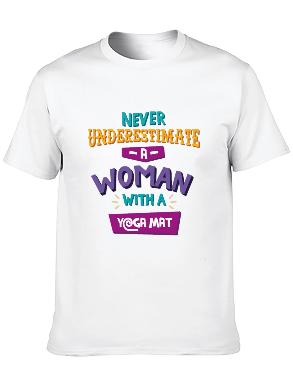 Yoga Woman T-Shirt - Never Underestimate