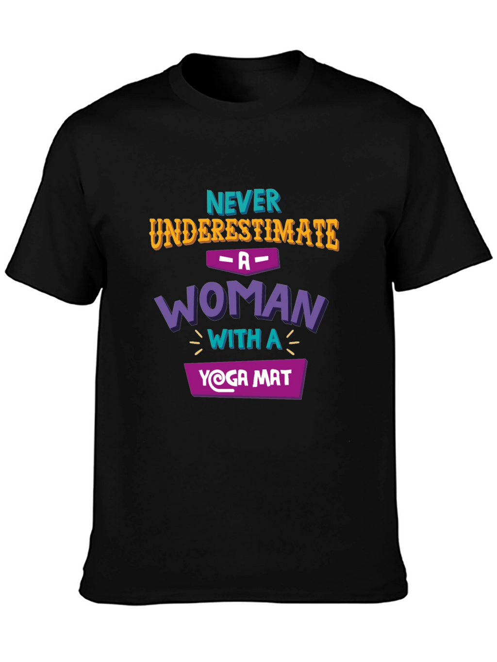 Yoga Woman T-Shirt - Never Underestimate