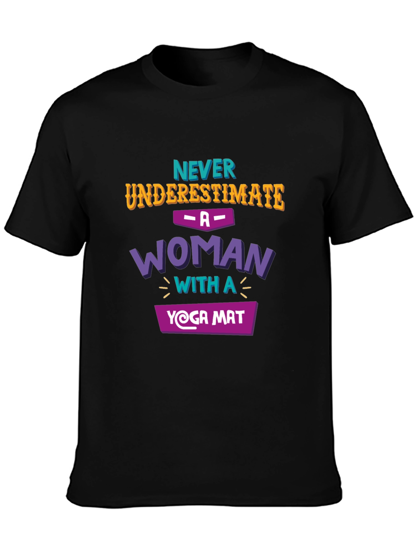 Yoga Woman T-Shirt - Never Underestimate