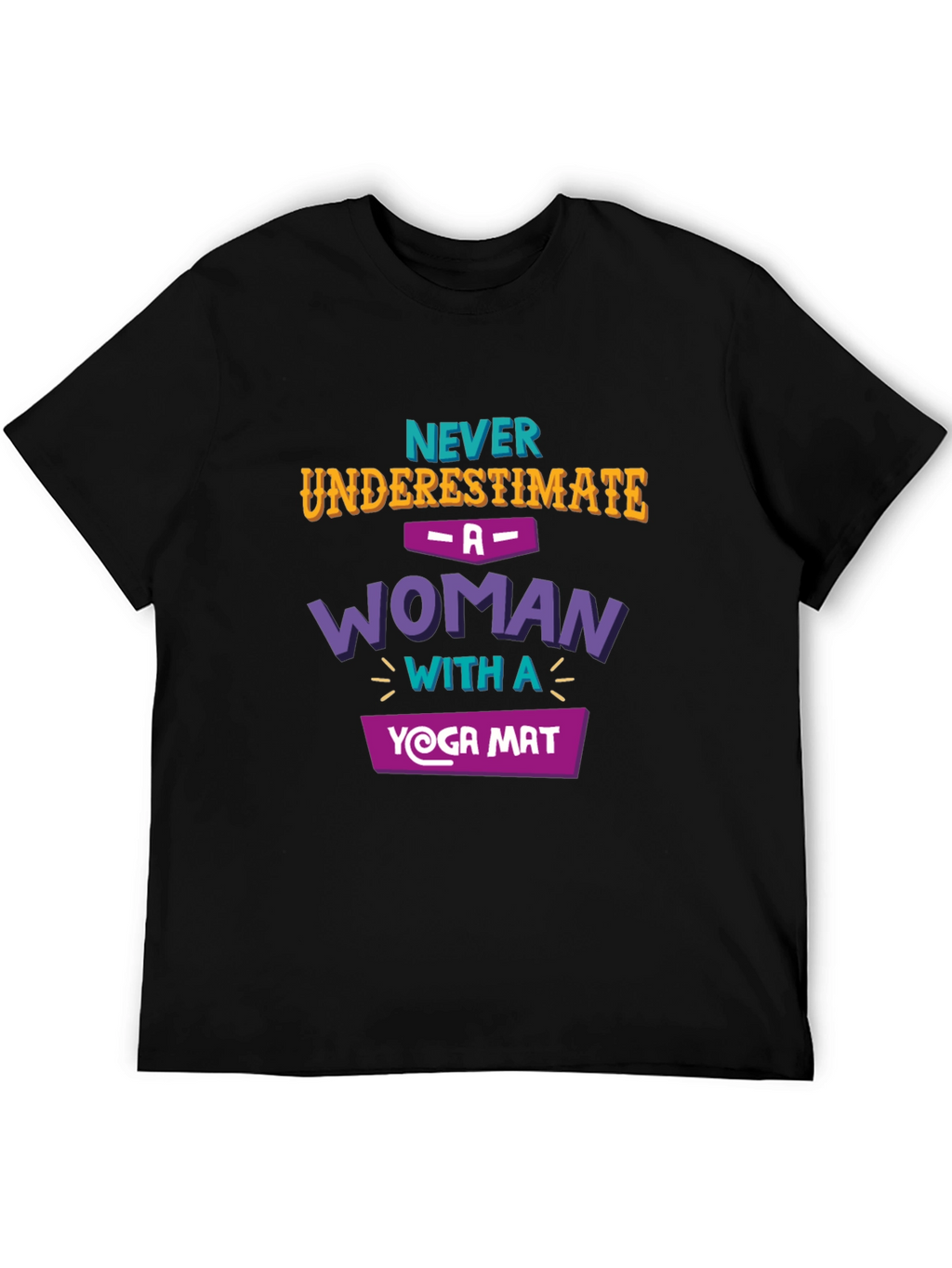 Yoga Woman T-Shirt - Never Underestimate