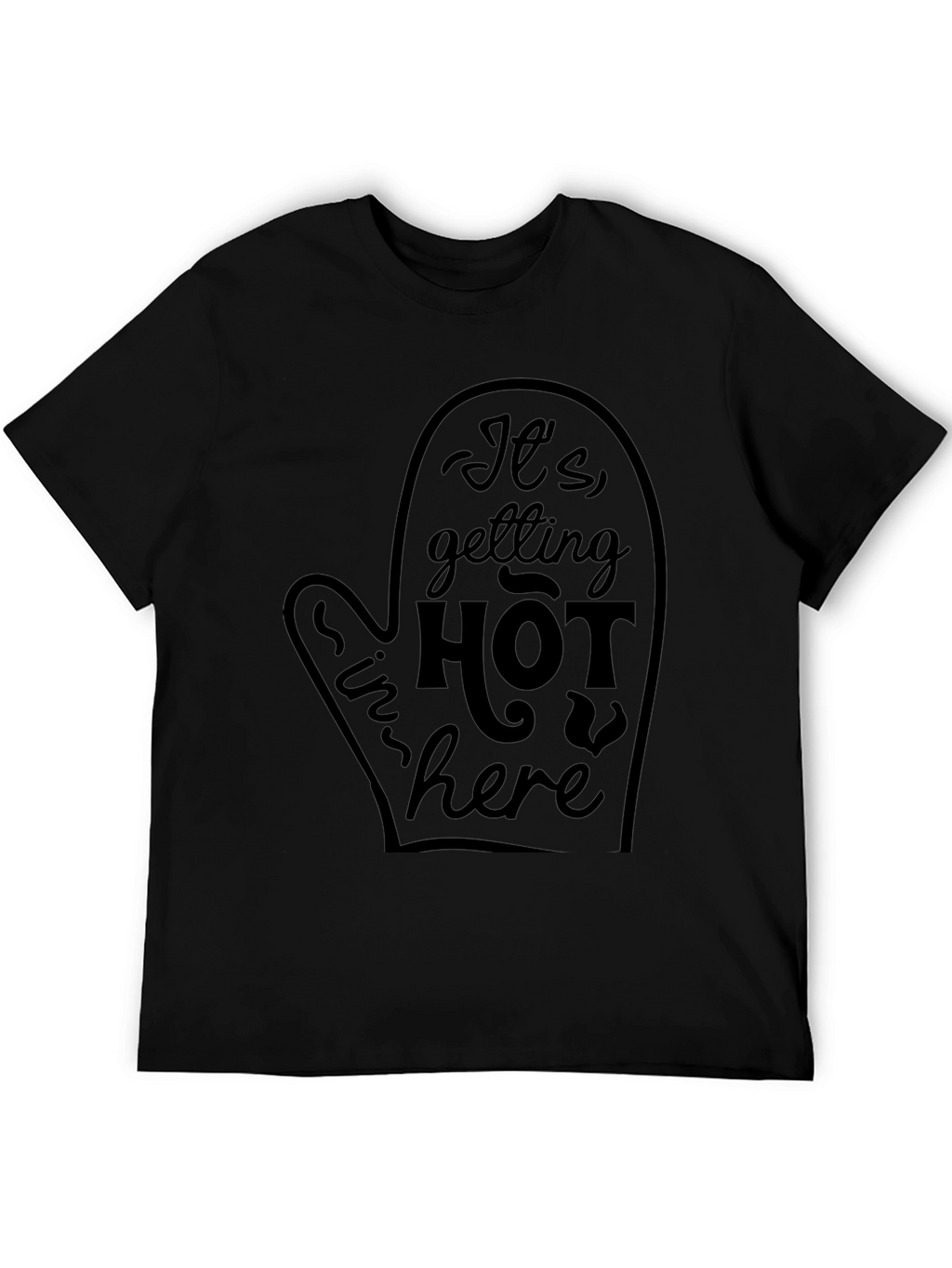 Its Getting Hot in Here T-Shirt