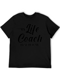 My Life Coach Benched Me Graphic Tee