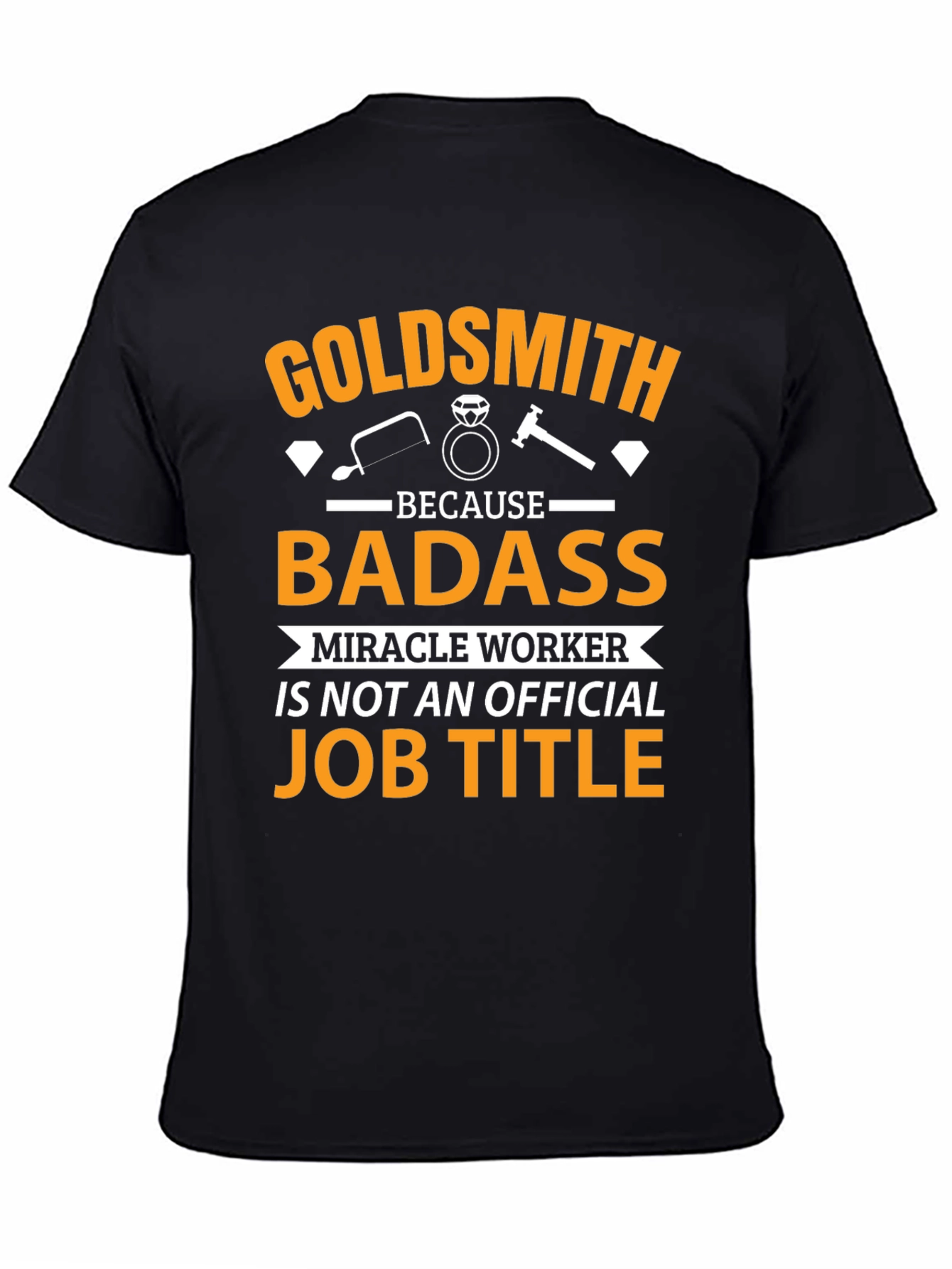 Goldsmith Badass Job Title T-Shirt