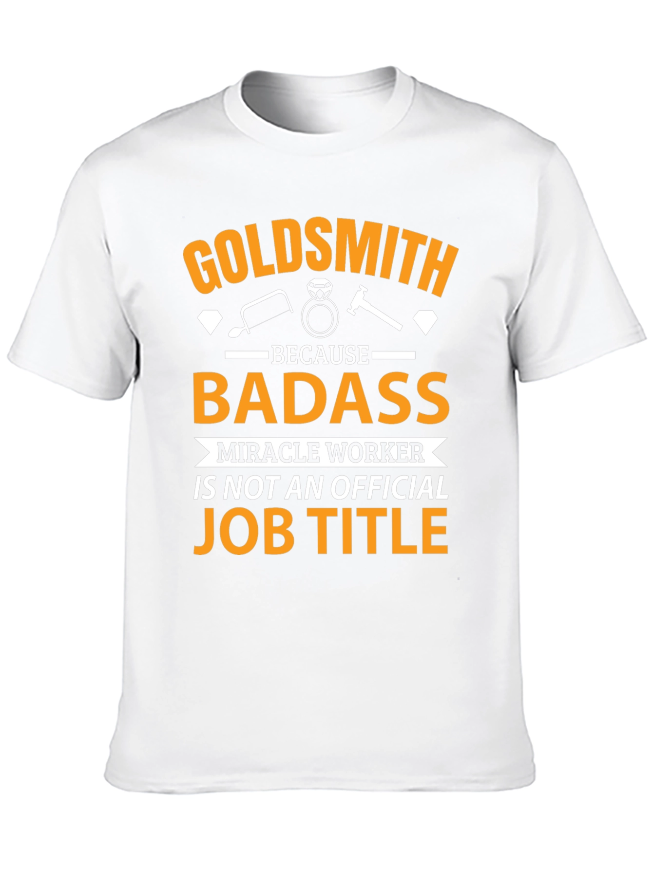 Goldsmith Badass Job Title T-Shirt