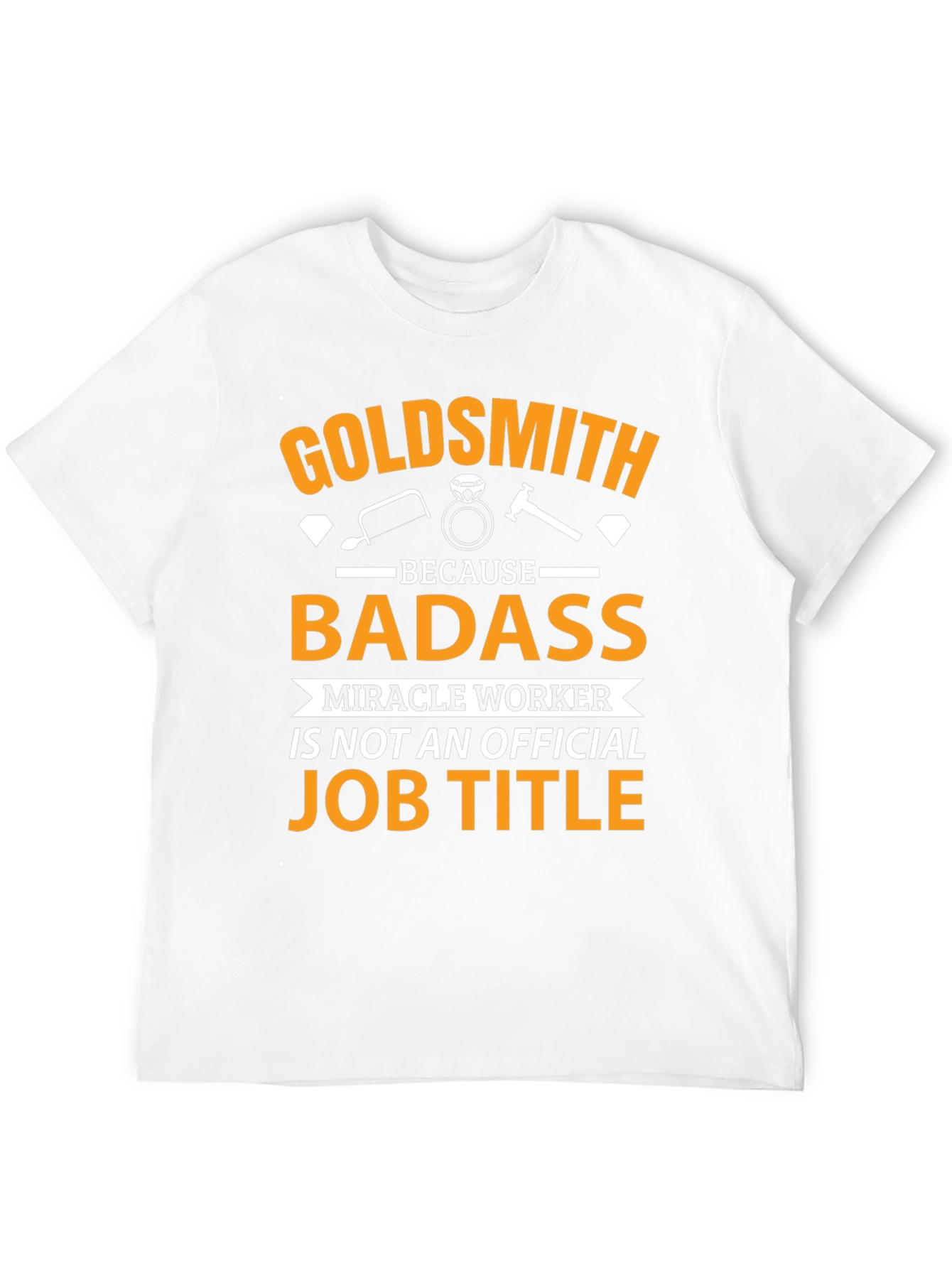 Goldsmith Badass Job Title T-Shirt