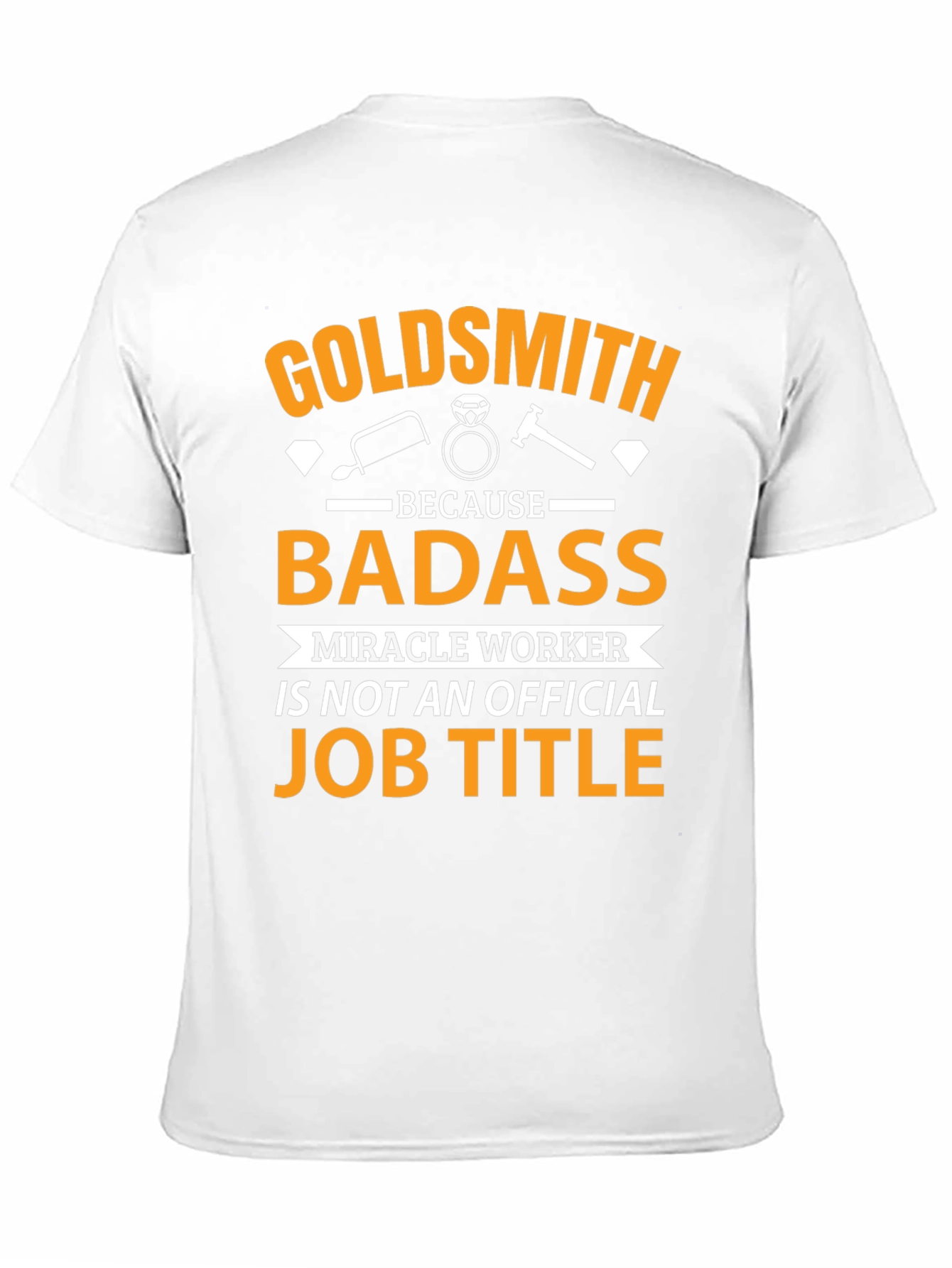 Goldsmith Badass Job Title T-Shirt