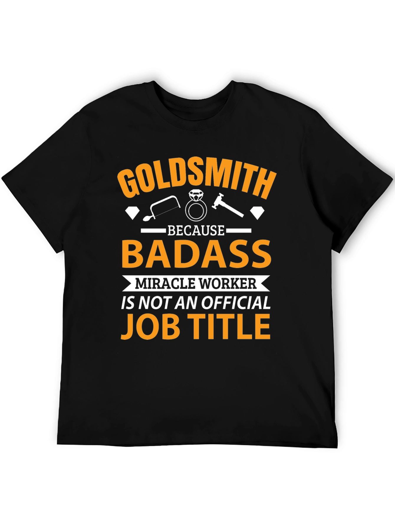 Goldsmith Badass Job Title T-Shirt