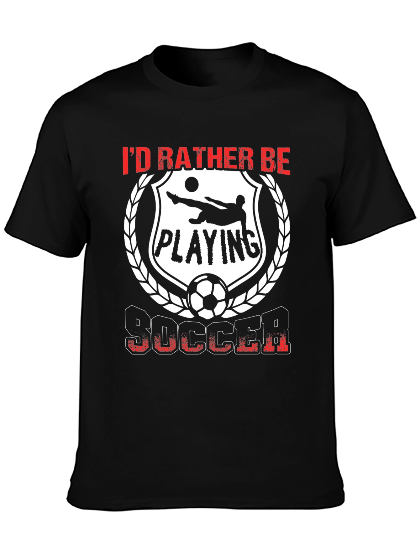 Id Rather Be Playing Soccer T-Shirt
