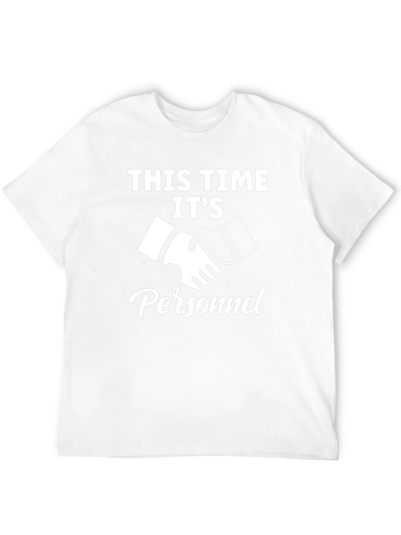 This Time Its Personnel T-Shirt - Funny Handshake