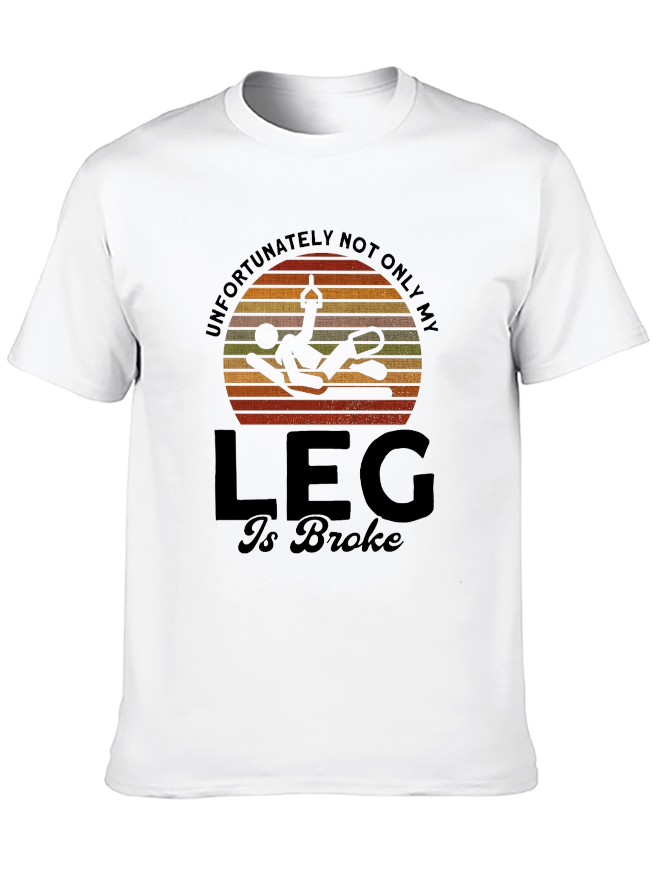 Funny Broken Leg T-Shirt - Circus Fail Humor