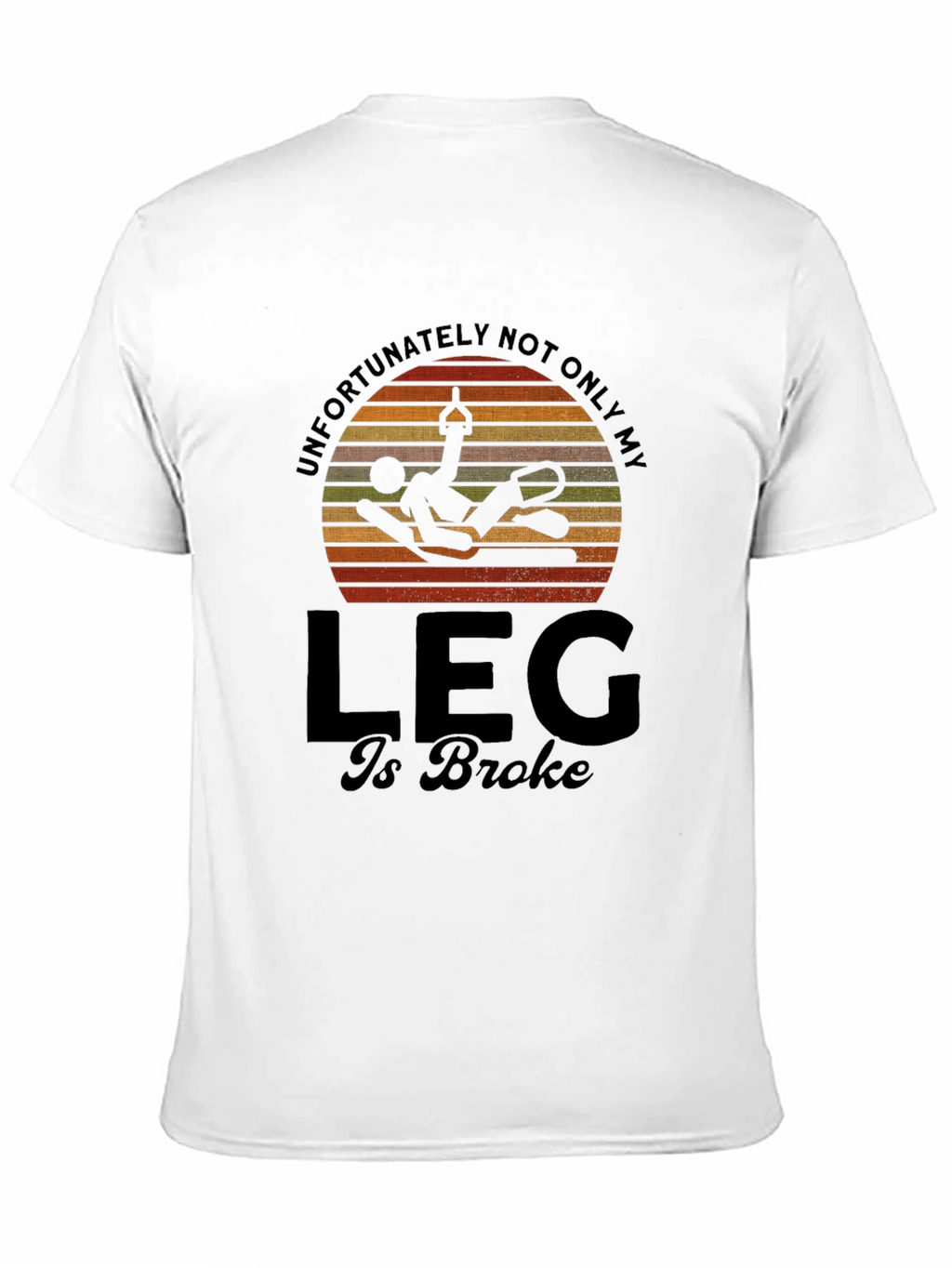 Funny Broken Leg T-Shirt - Circus Fail Humor