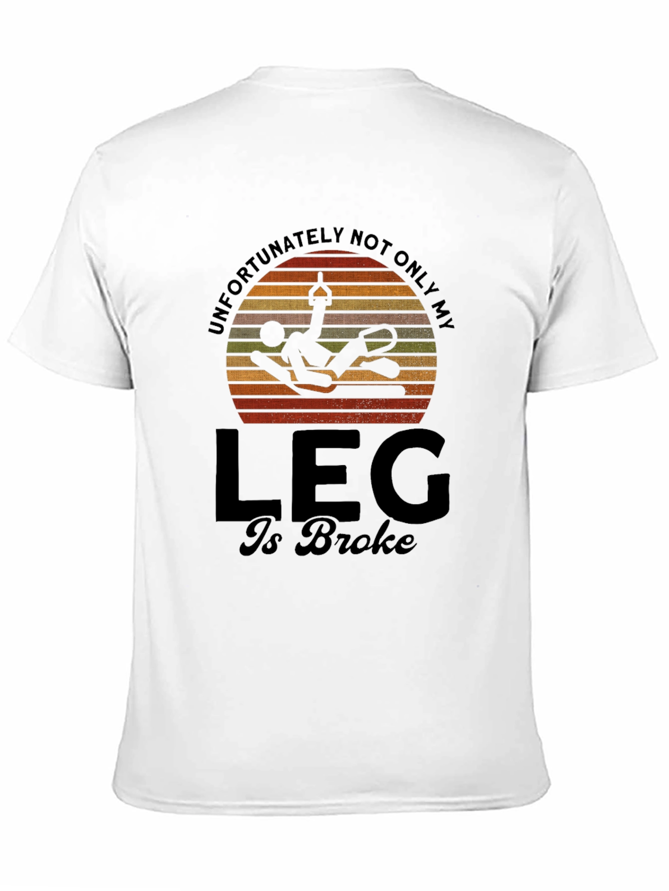 Funny Broken Leg T-Shirt - Circus Fail Humor