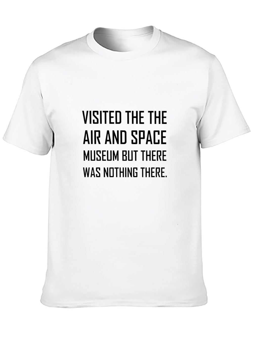 Air and Space Museum Humor Graphic Tee