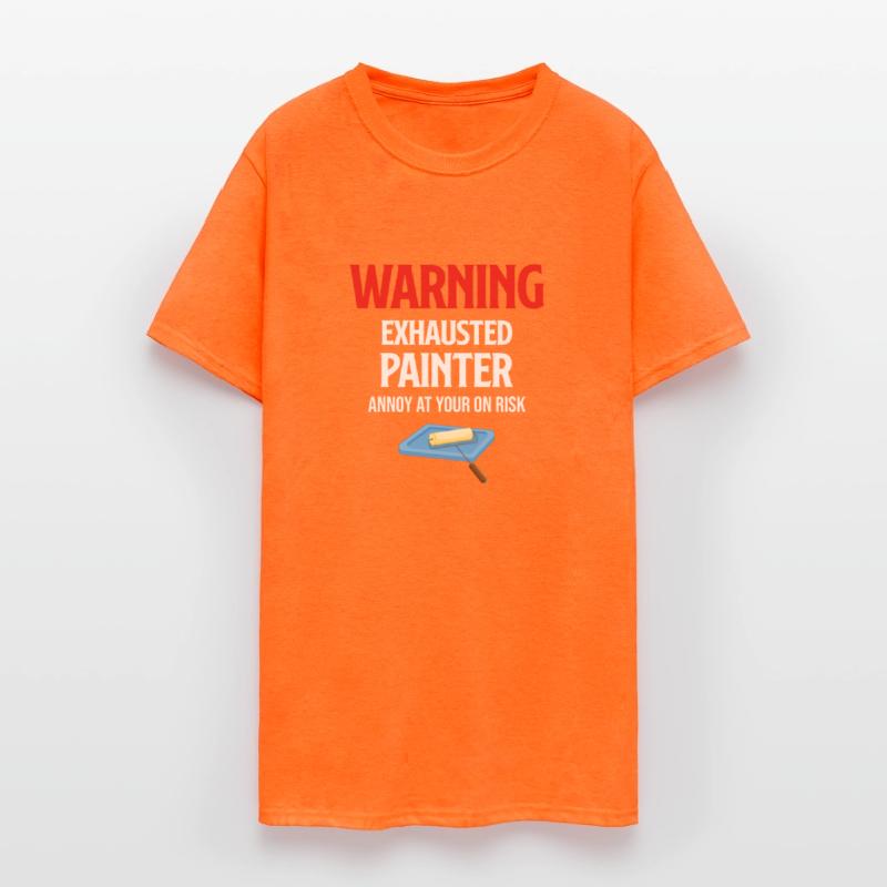 Warning Exhausted Painter Annoy At YOur Own Risk