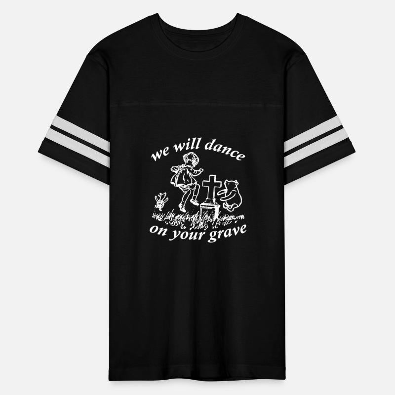 We Will Dance On Your Grave