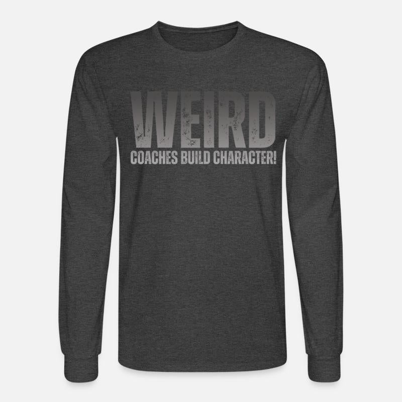 Weird Coaches Build Character Coach