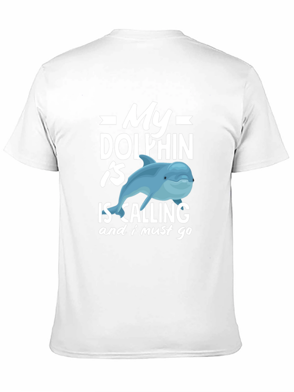 My Dolphin Is Calling Funny T-Shirt