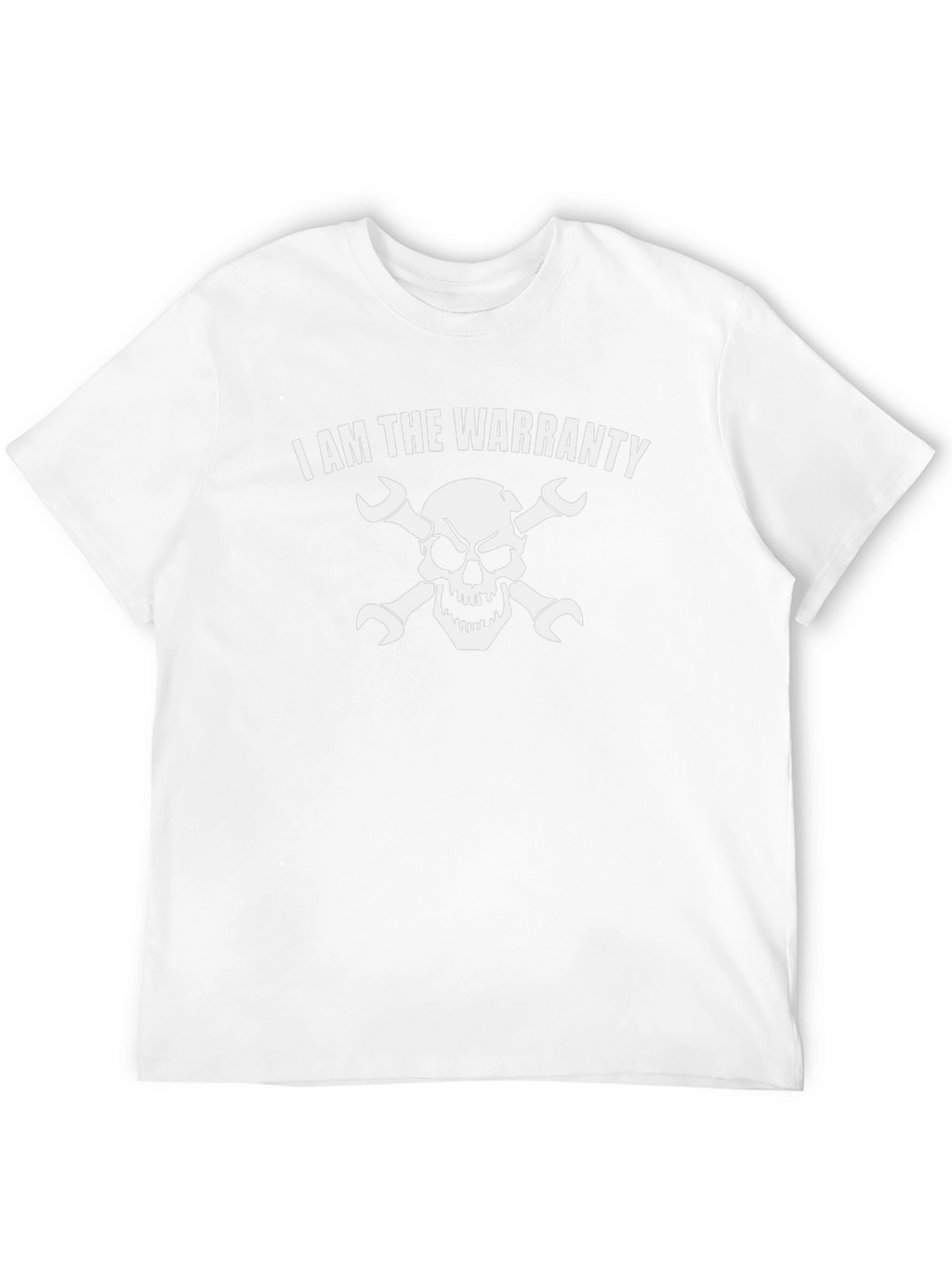 I Am The Warranty T-Shirt