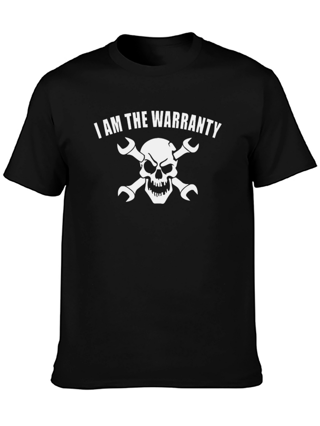 I Am The Warranty T-Shirt