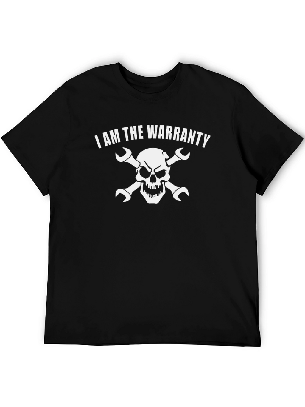 I Am The Warranty T-Shirt