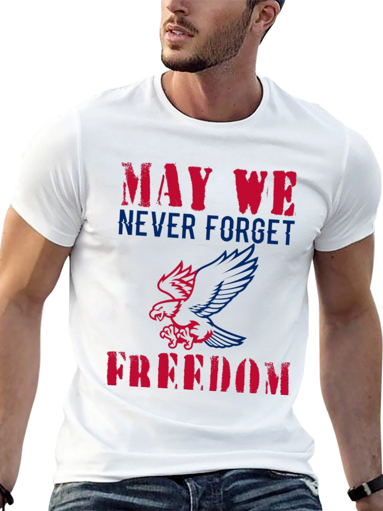 Patriotic Eagle Graphic T-Shirt: May We Never Forget Freedom