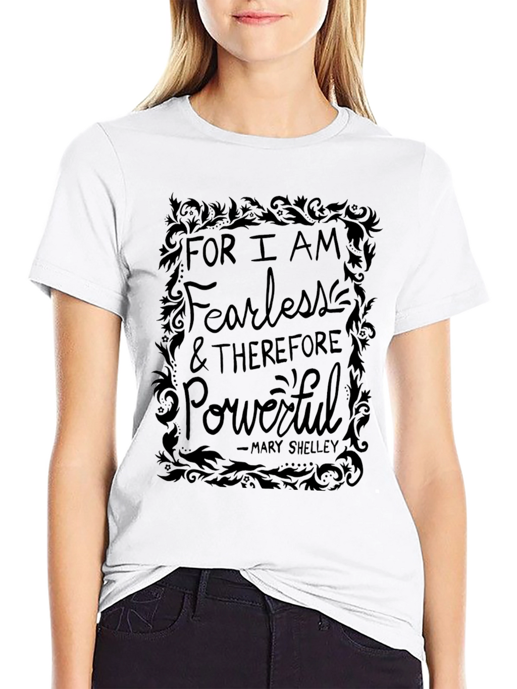Fearless and Powerful T-Shirt - Literary Quote Tee