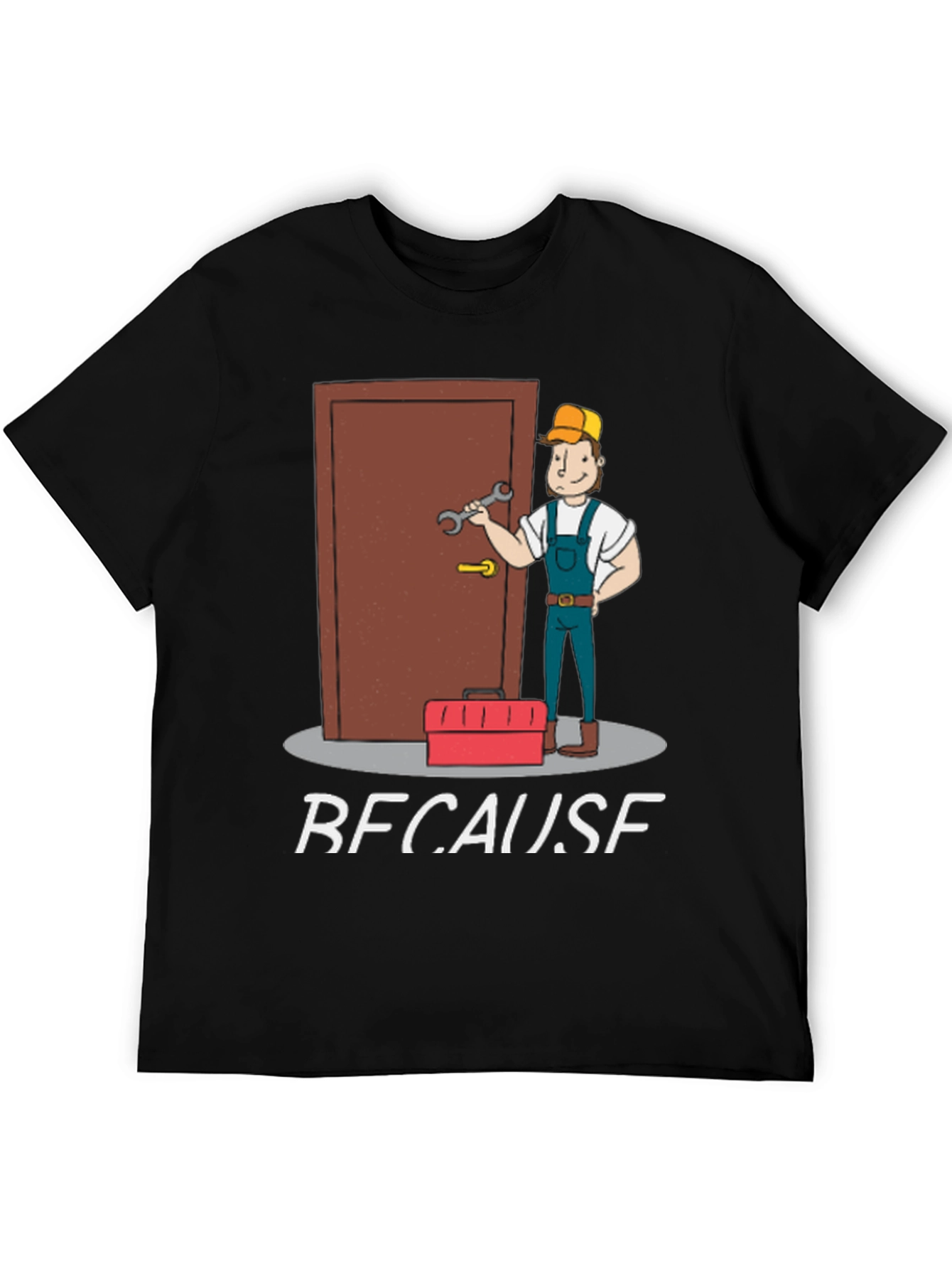 Plumber T-Shirt: Because I Said So Funny