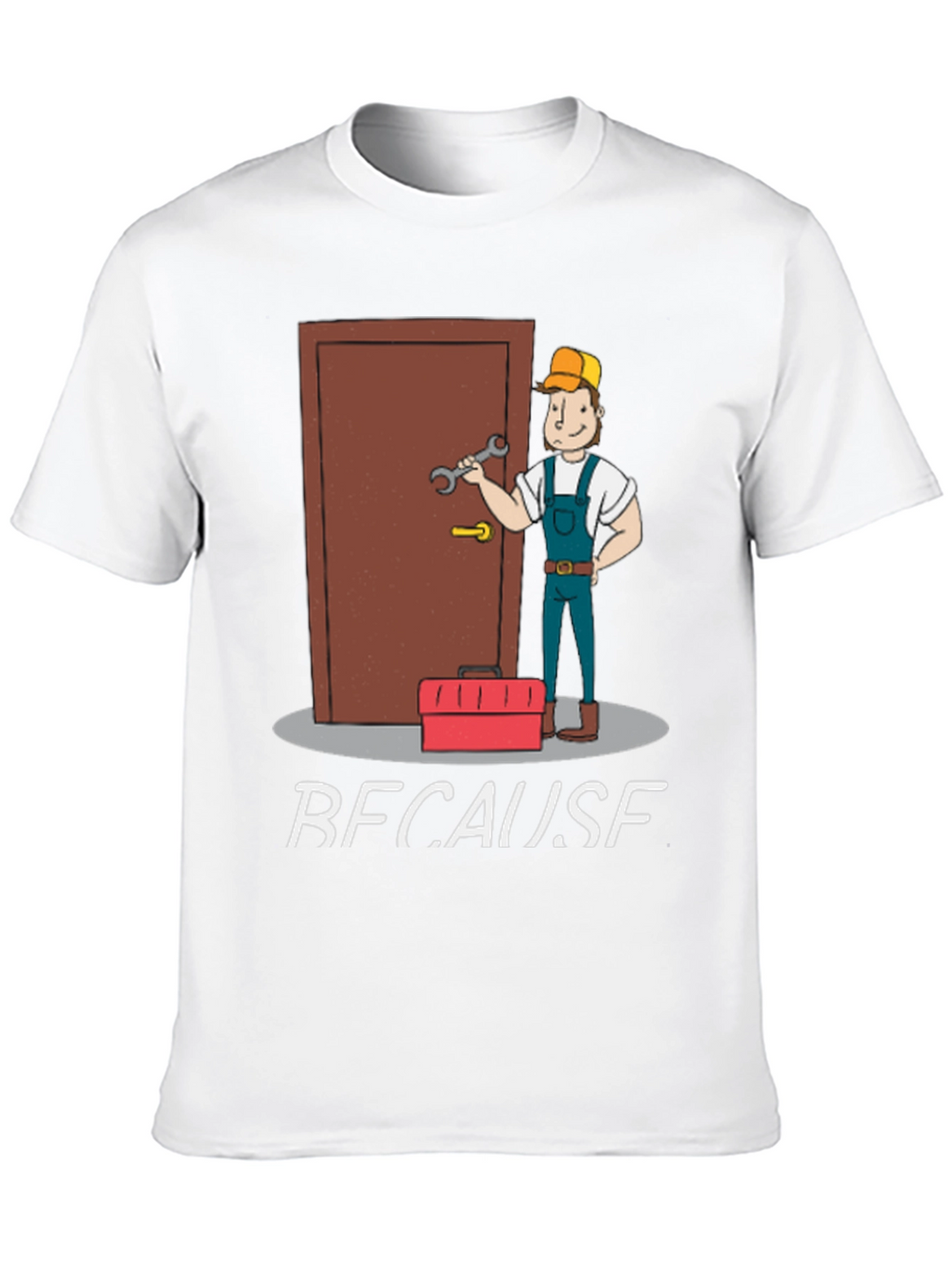 Plumber T-Shirt: Because I Said So Funny